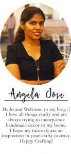 The crafty angels, Angela Jose, Craft blogger India, Indian blogger, home decor blogger, indian craft blog, indian diy blog